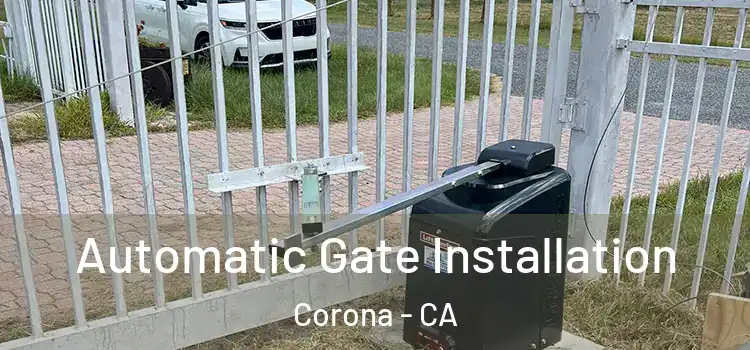 Automatic Gate Installation Corona - CA