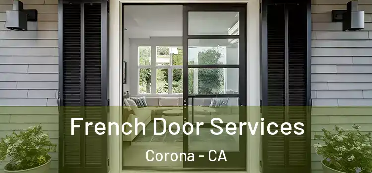  French Door Services Corona - CA