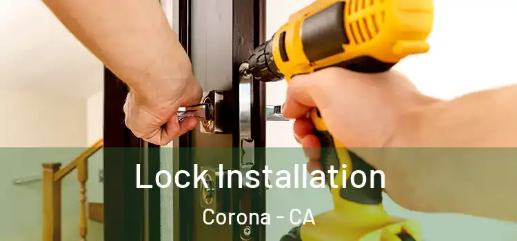  Lock Installation Corona - CA