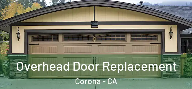  Overhead Door Replacement Corona - CA