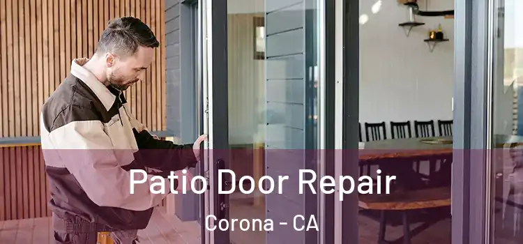 Patio Door Repair Corona - CA