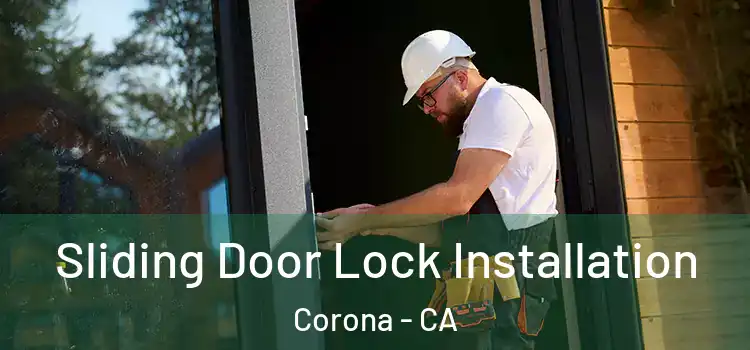 Sliding Door Lock Installation Corona - CA