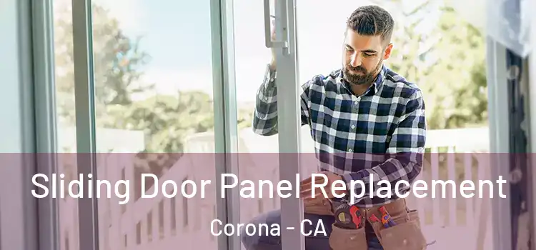  Sliding Door Panel Replacement Corona - CA