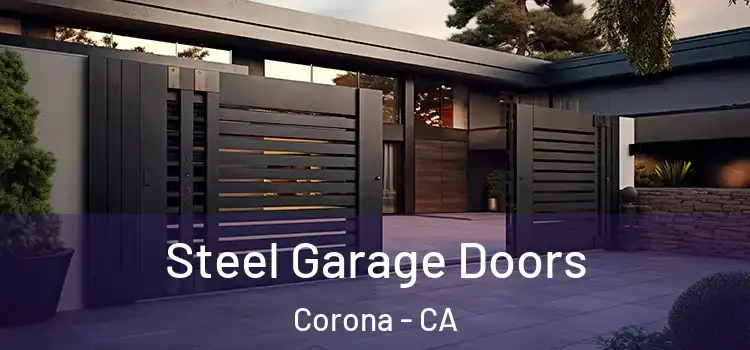  Steel Garage Doors Corona - CA